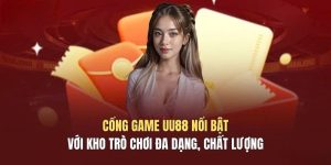 Cổng game UU88 nổi bật với kho trò chơi đa dạng, chất lượng